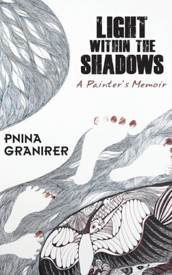 Light Within The Shadows: A Painter'S Memoir