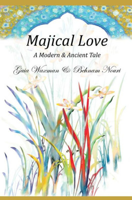 Majical Love : A Modern & Ancient Tale