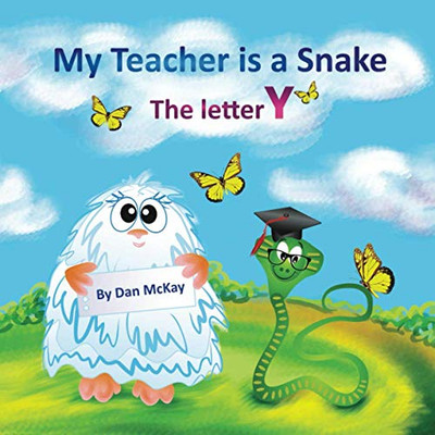My Teacher is a Snake The Letter Y - Paperback