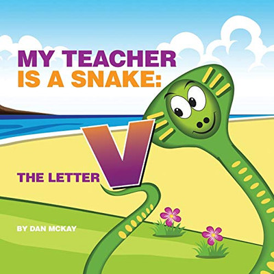 My Teacher is a Snake The Letter V - Paperback