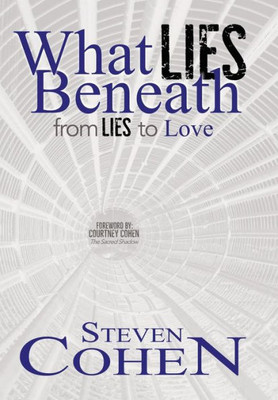 What Lies Beneath : From Lies To Love