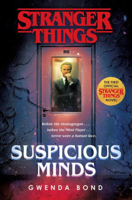 Stranger Things: Suspicious Minds : The First Official Stranger Things Novel