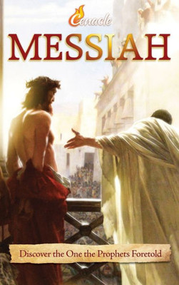 Messiah : Discover The One The Prophets Foretold