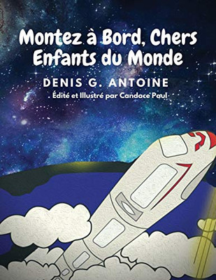 Montez à Bord, Chers Enfants du Monde (French Edition)