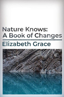 Nature Knows : A Book Of Changes