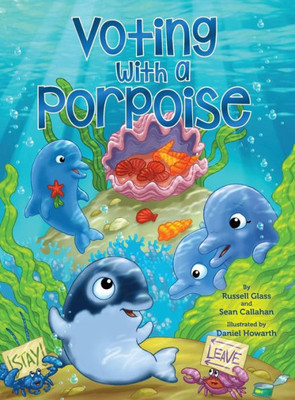 Voting With A Porpoise