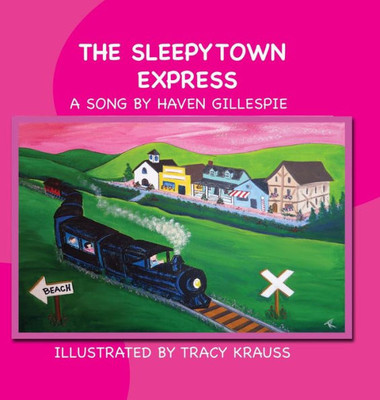 The Sleepytown Express : A Song By Haven Gillespie