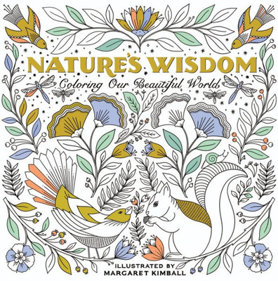 Nature'S Wisdom : Coloring Our Beautiful World