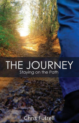 The Journey : Staying On The Path