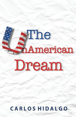 The Unamerican Dream : Finding Personal And Professional Happiness Establishing Work-Life Boundaries