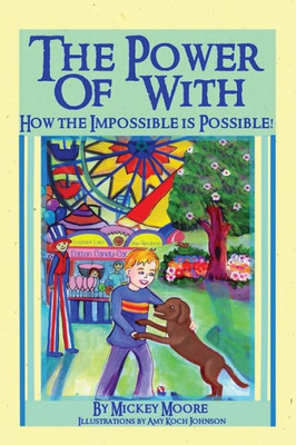 The Power Of With : How The Impossible Is Possible