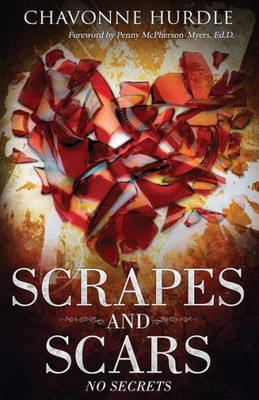 Scrapes And Scars : No Secrets Scrapes And Scars : No Secrets