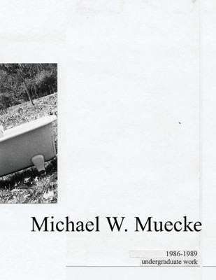 Michael W. Muecke Undergraduate Work : 1986-1989
