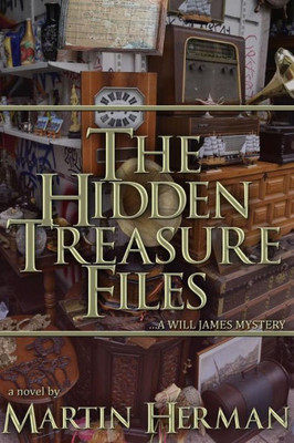 The Hidden Treasure Files : A Will James Mystery