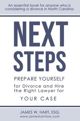 Next Steps : Prepare Yourself For Divorce And Hire The Right Lawyer For Your Case