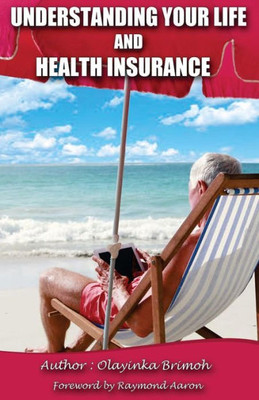 Understanding Your Life And Health Insurance