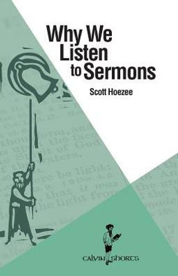 Why We Listen To Sermons