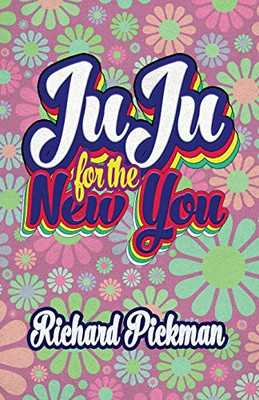 Juju for the New You