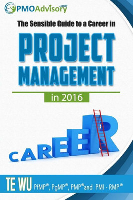 The Sensible Guide To A Career In Project Management In 2016