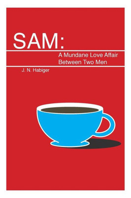Sam : A Mundane Love Affair Between Two Men