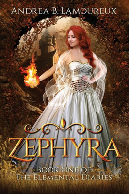 Zephyra : Book One Of The Elemental Diaries