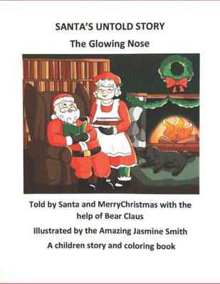 Santa'S Untold Story : The Glowing Nose