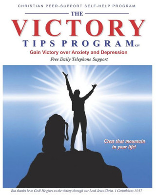 The Victory Tips Program : Gain Victory Over Anxiety And Depression