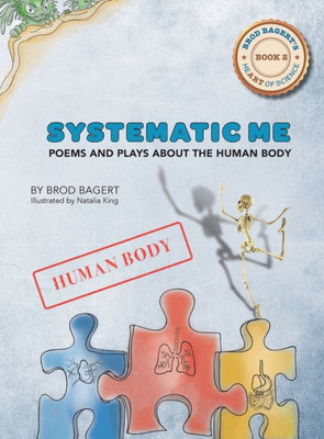 Systematic Me : Poems And Plays About The Human Body