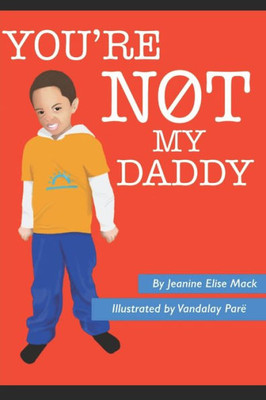 You'Re Not My Daddy