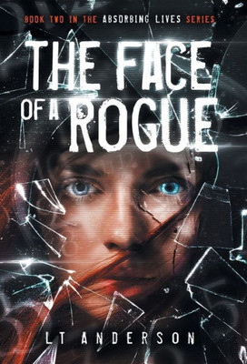 The Face Of A Rogue : A Dystopian Sci-Fi Thriller