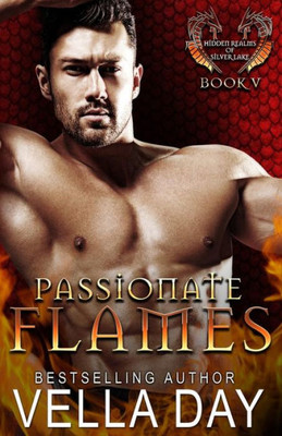 Passionate Flames : A Hot Paranormal Dragon Shifter Saga