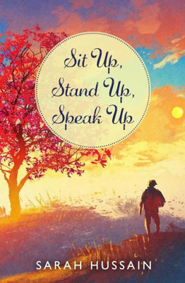 Sit Up, Stand Up, Speak Up : An Emotional Short Story Collection