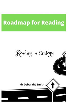 Roadmap For Reading : A Strategy For The Teaching Of Reading