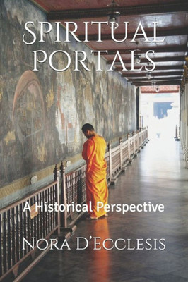 Spiritual Portals : A Historical Perspective