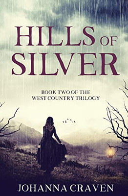 Hills of Silver (West Country Trilogy)