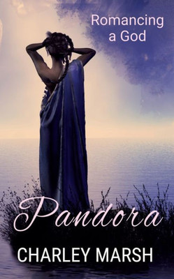 Pandora : Romancing A God