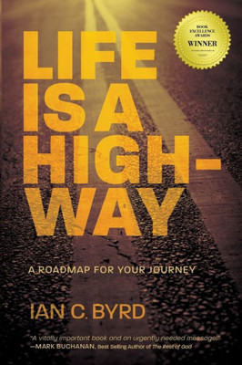 Life Is A Highway : A Roadmap For Your Journey