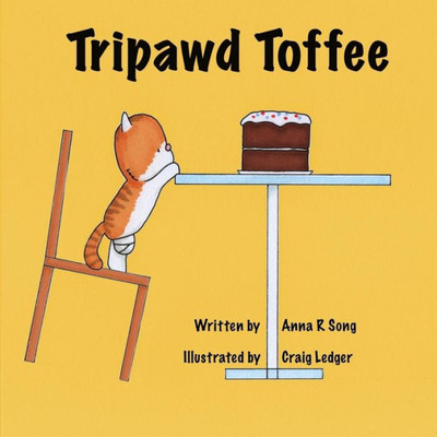 Tripawd Toffee : Adventures Of A 3 - Legged Cat