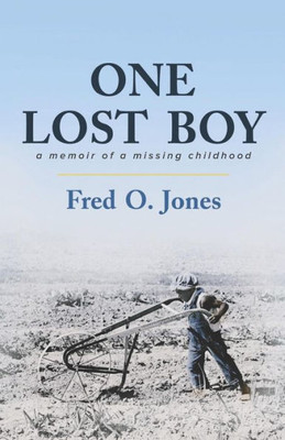 One Lost Boy : A Memoir Of A Missing Childhood