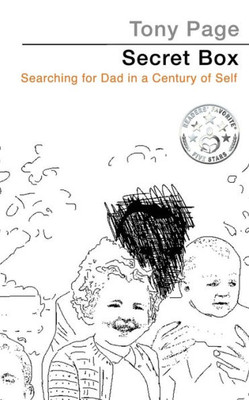 Secret Box : Searching For Dad In A Century Of Self
