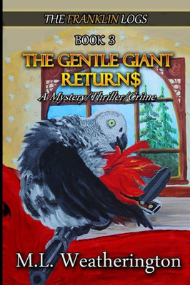 The Gentle Giant Returns : Mystery/Thriller/Crime