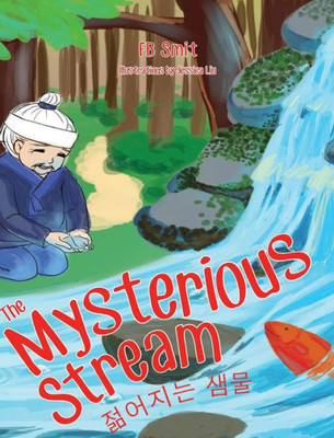 The Mysterious Stream : A Folktale In English And Korean