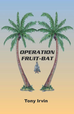 Operation Fruit-Bat