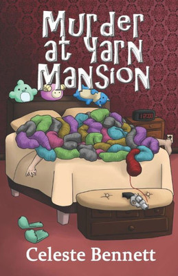 Murder At Yarn Manstion : A Yarn Genie Crochet Mystery