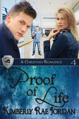 Proof Of Life : A Christian Romance