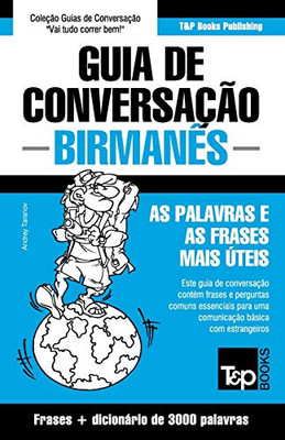 Guia de Conversação - Birmanês - as palavras e as frases mais úteis: Guia de conversação e dicionário de 3000 palavras (European Portuguese Collection) (Portuguese Edition)