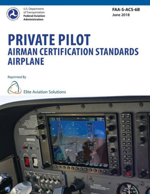 Private Pilot Airman Certification Standards Airplane Faa-S-Acs-6B