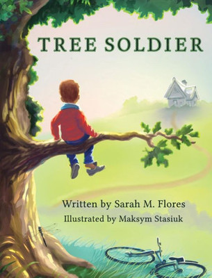 Tree Soldier : A Children'S Book About The Value Of Family
