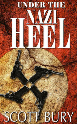 Under The Nazi Heel : Walking Out Of War