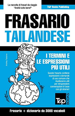Frasario - Tailandese - I termini e le espressioni più utili: Frasario e dizionario da 3000 vocaboli (Italian Collection) (Italian Edition)